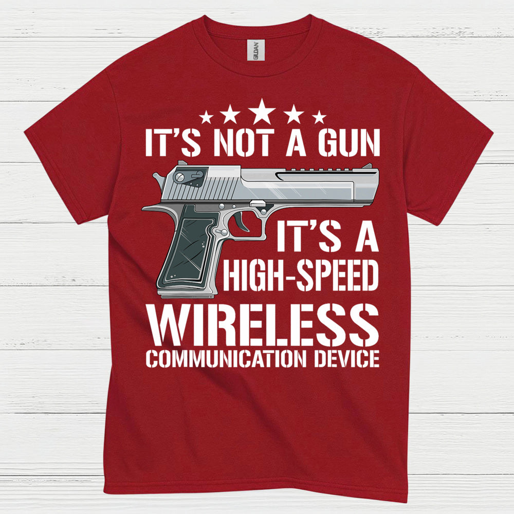 Its Not A Gun Wireless Communication Device T Shirt