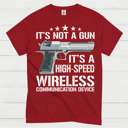 Its Not A Gun Wireless Communication Device T Shirt