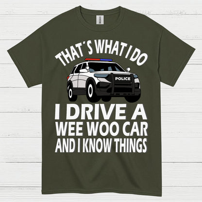 That’s What I Do I Drive A Wee Woo Car T Shirt