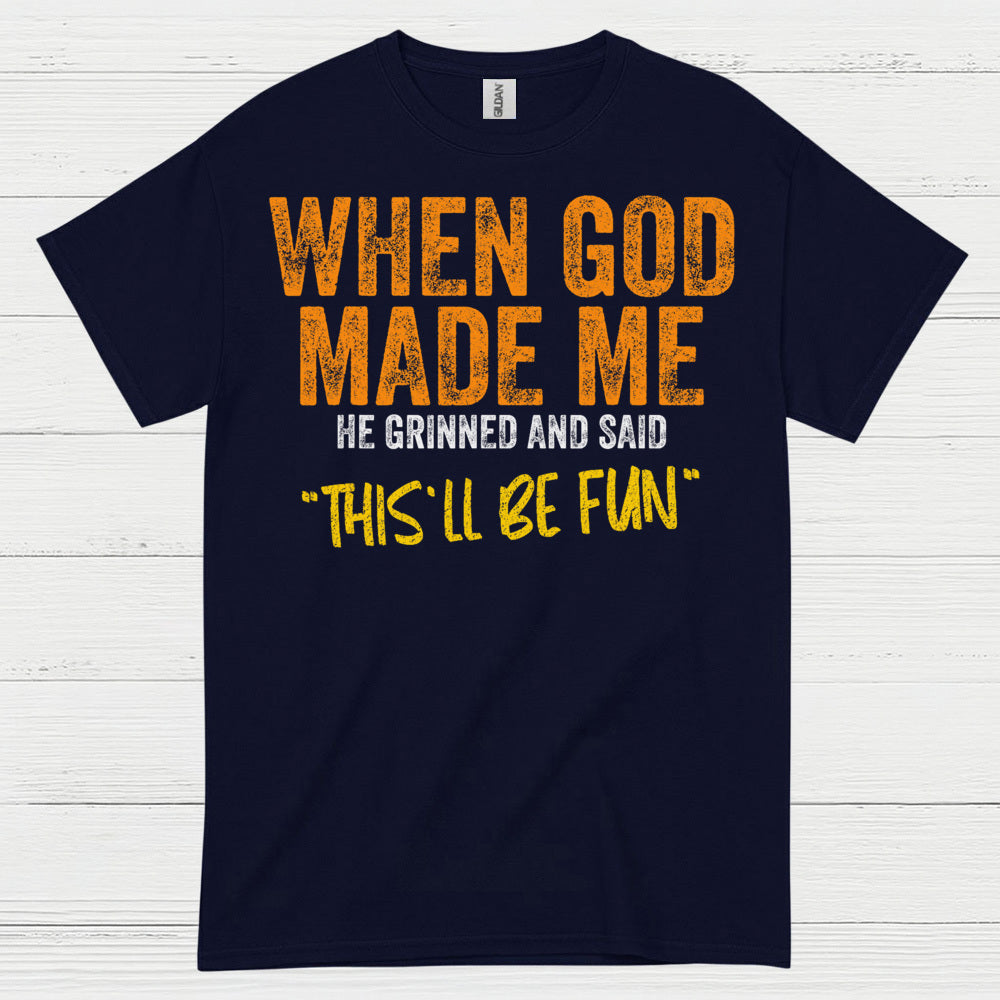 When God Made Me Funny Christian T Shirt