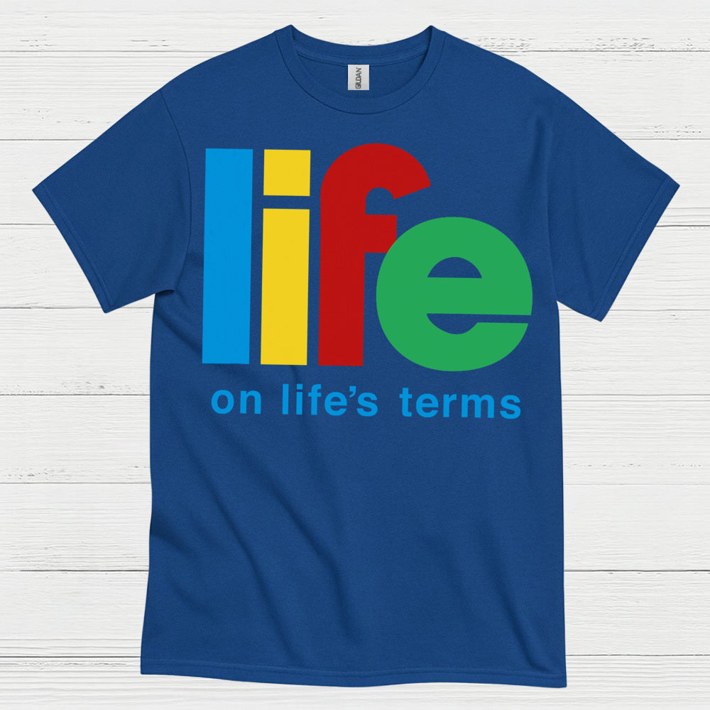 Life On Life's Terms Recovery T Shirt