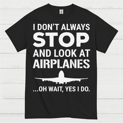Stop And Look At Airplanes T Shirt