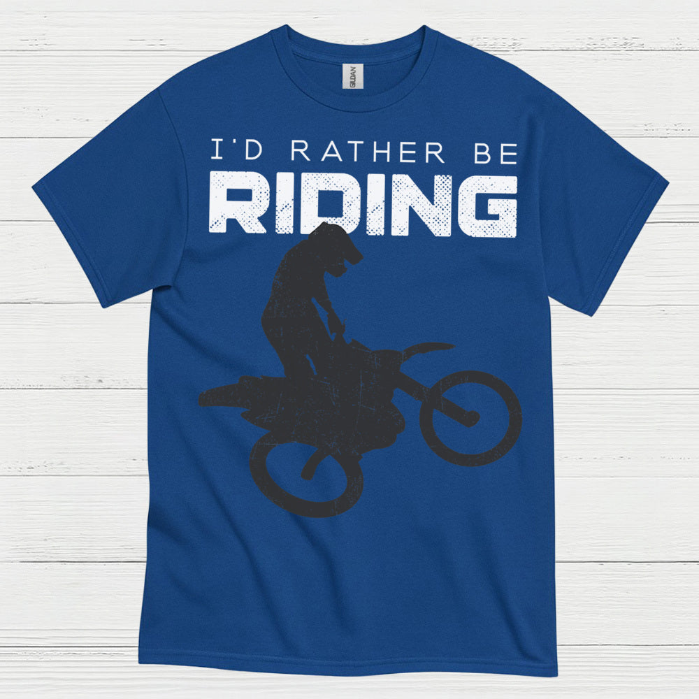 Id Rather Be Riding Dirt Bike T Shirt