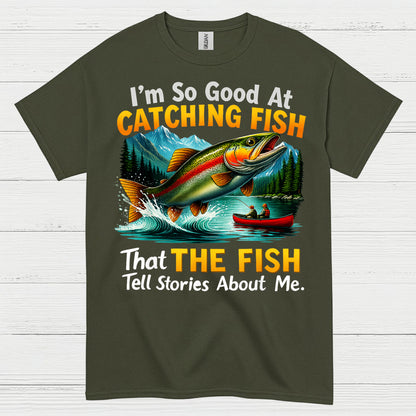 Catching Fish Tell Stories T Shirt