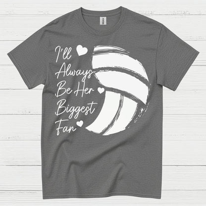 I'll Always Be Her Biggest Fan Volleyball T Shirt
