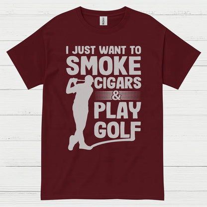 I Just Want To Smoke Cigars Play Golf T Shirt