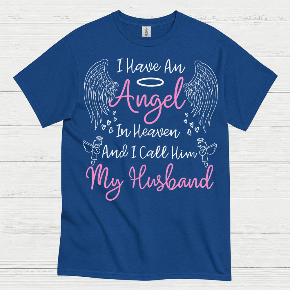 I Have An Angel In Heaven And I Call Him My Husband T Shirt