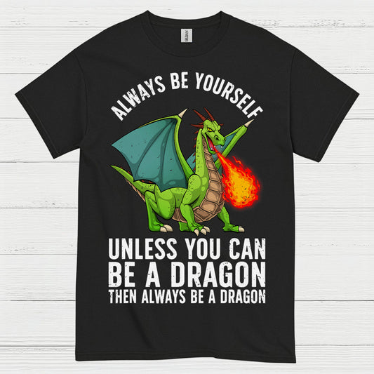 Always Be Yourself Dragon T Shirt