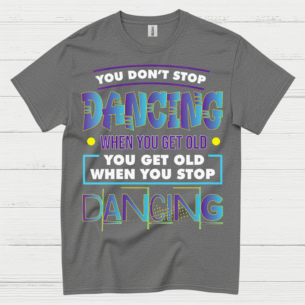 Keep Dancing Motivation Dance T Shirt