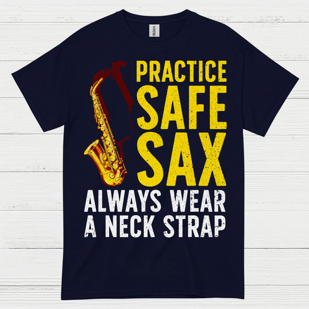 Practice Safe Sax Funny Music T Shirt