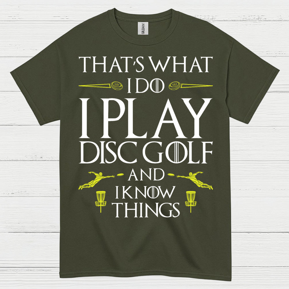 That’s What I Do I Play Disc Golf T Shirt