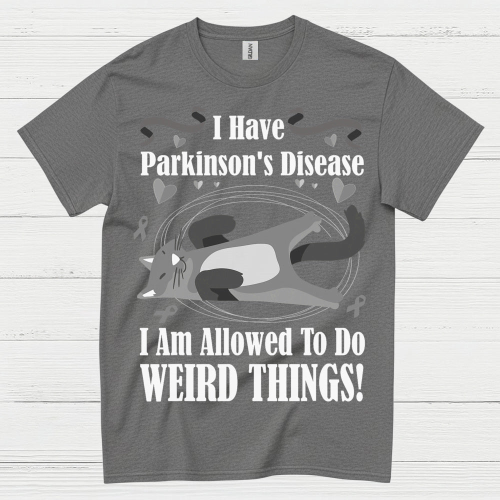 I Have Parkinsons Weird Things T Shirt