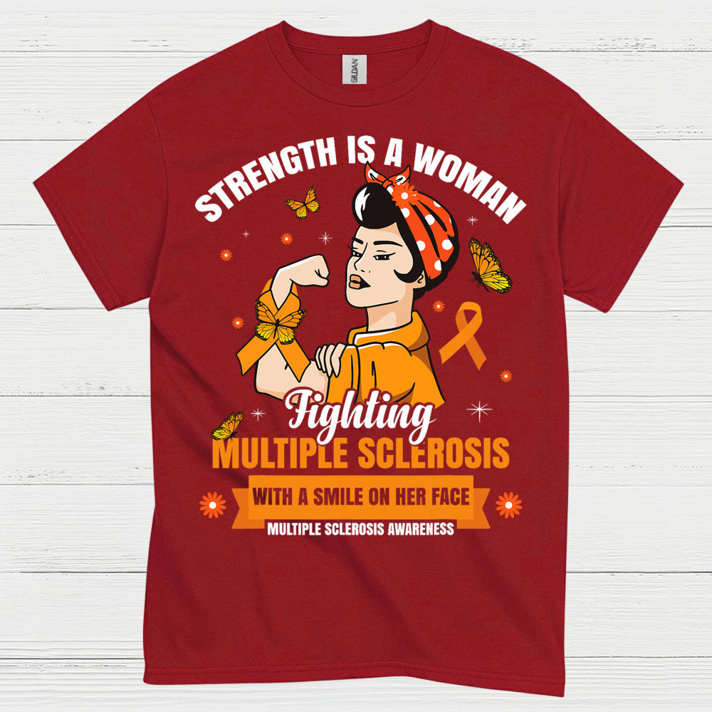Strength Is A Woman Multiple Sclerosis T Shirt