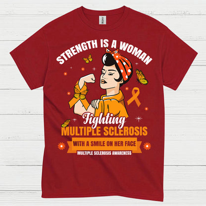 Strength Is A Woman Multiple Sclerosis T Shirt