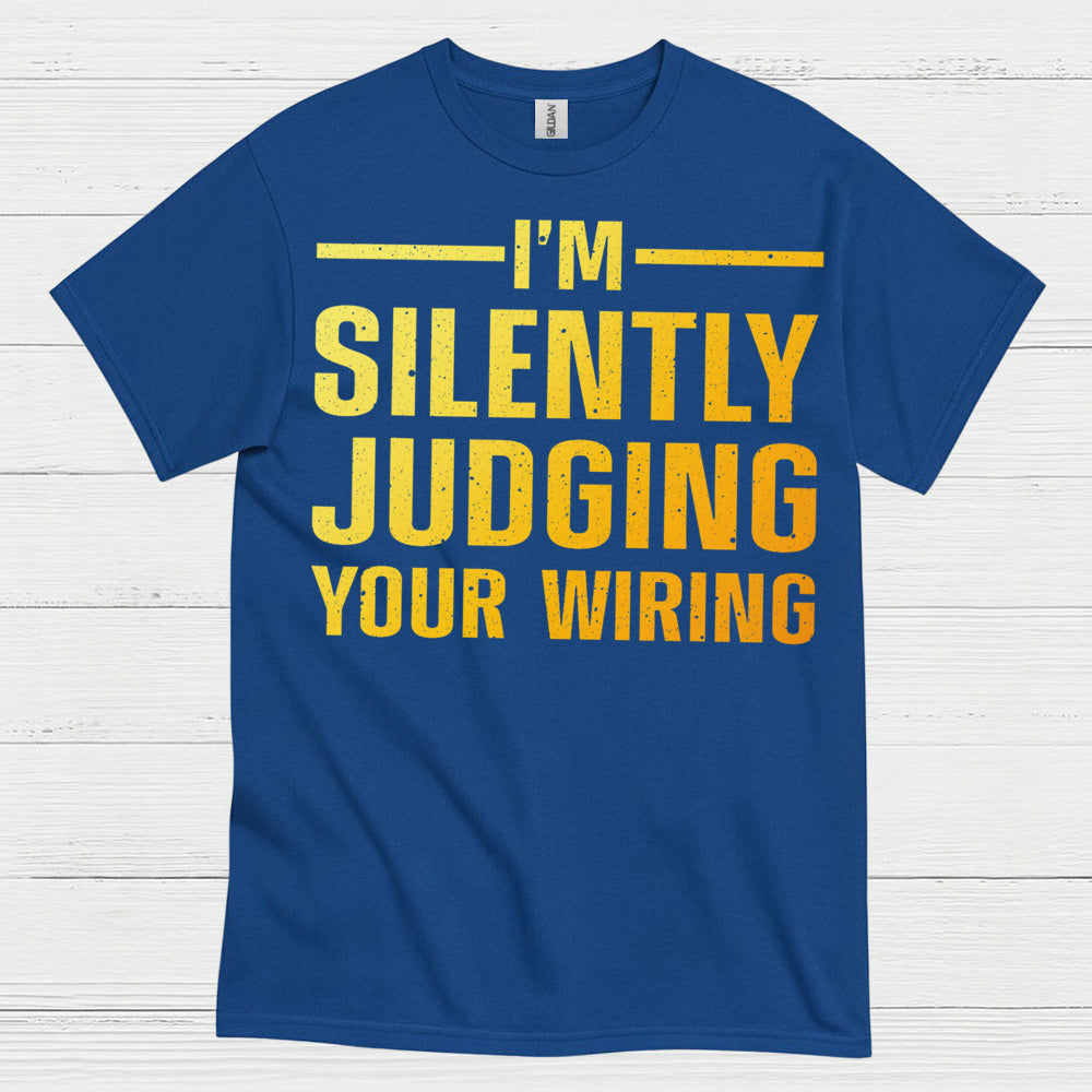 Silently Judging Your Wiring T Shirt