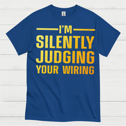 Silently Judging Your Wiring T Shirt