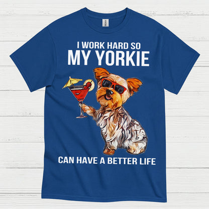 Funny My Yorkie Better Life Dog Lover T Shirt