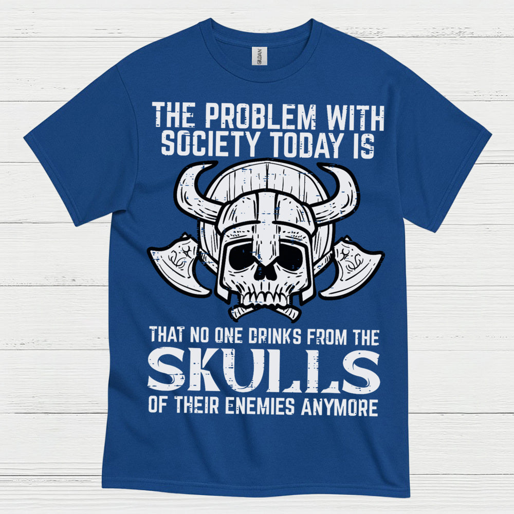 No One Drinks From Skulls Anymore T Shirt