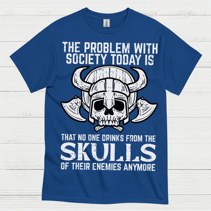 No One Drinks From Skulls Anymore T Shirt