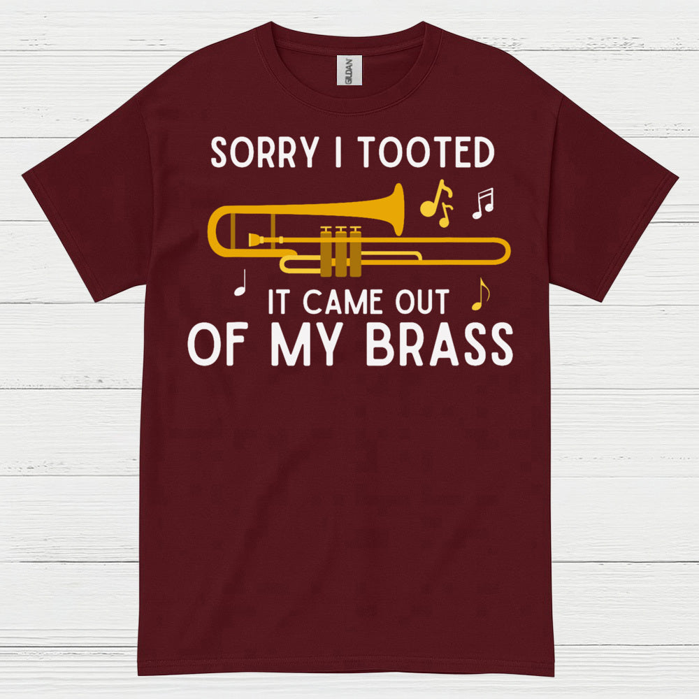 Sorry I Tooted Trombone Funny T Shirt