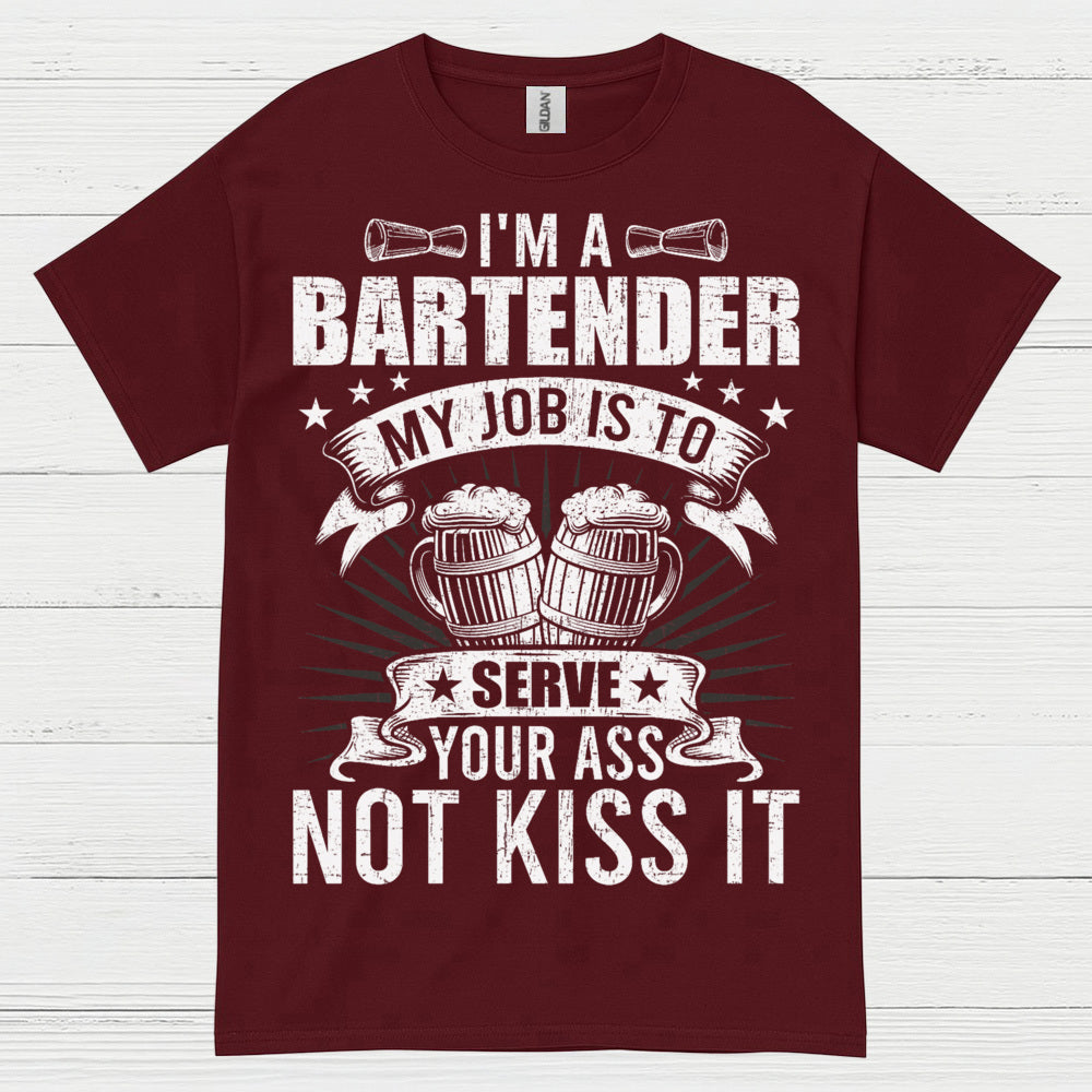 Im A Bartender Serve Not Kiss T Shirt