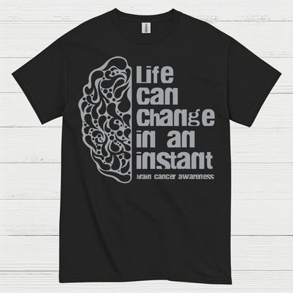 Life Can Change In An Instant Brain Cancer T Shirt