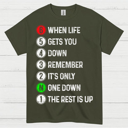 When Life Gets You Down Motorcycle Gear Shift T Shirt