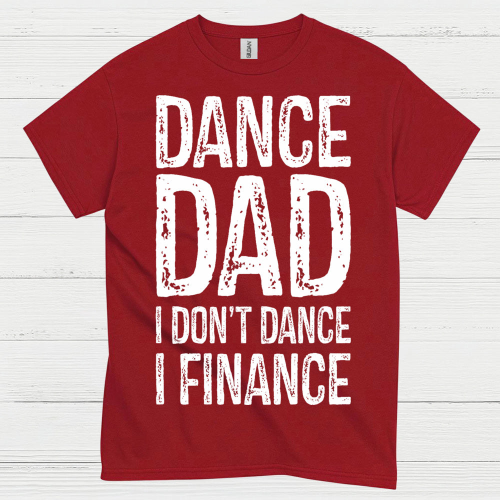 Dance Dad Humor Family T Shirt