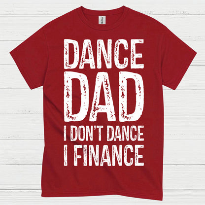 Dance Dad Humor Family T Shirt