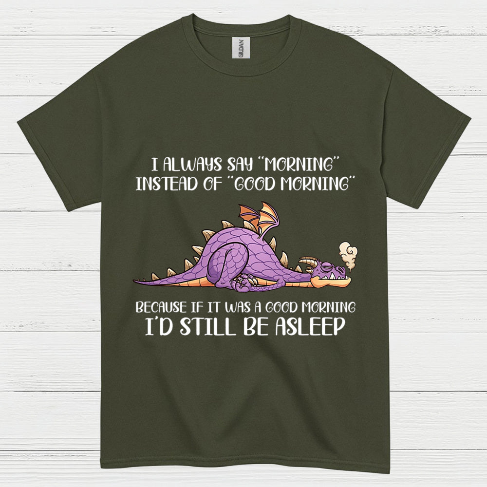Sleepy Dragon Morning T Shirt