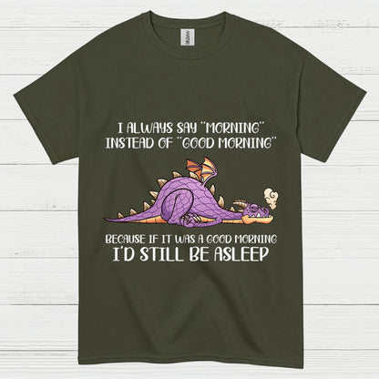 Sleepy Dragon Morning T Shirt