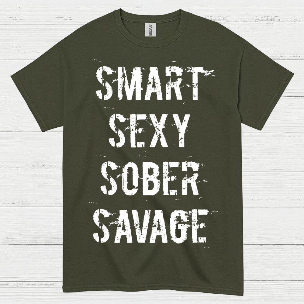 Smart Sexy Sober Savage T Shirt