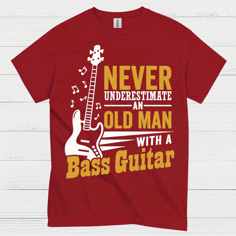 Never Underestimate Bass Guitar T Shirt