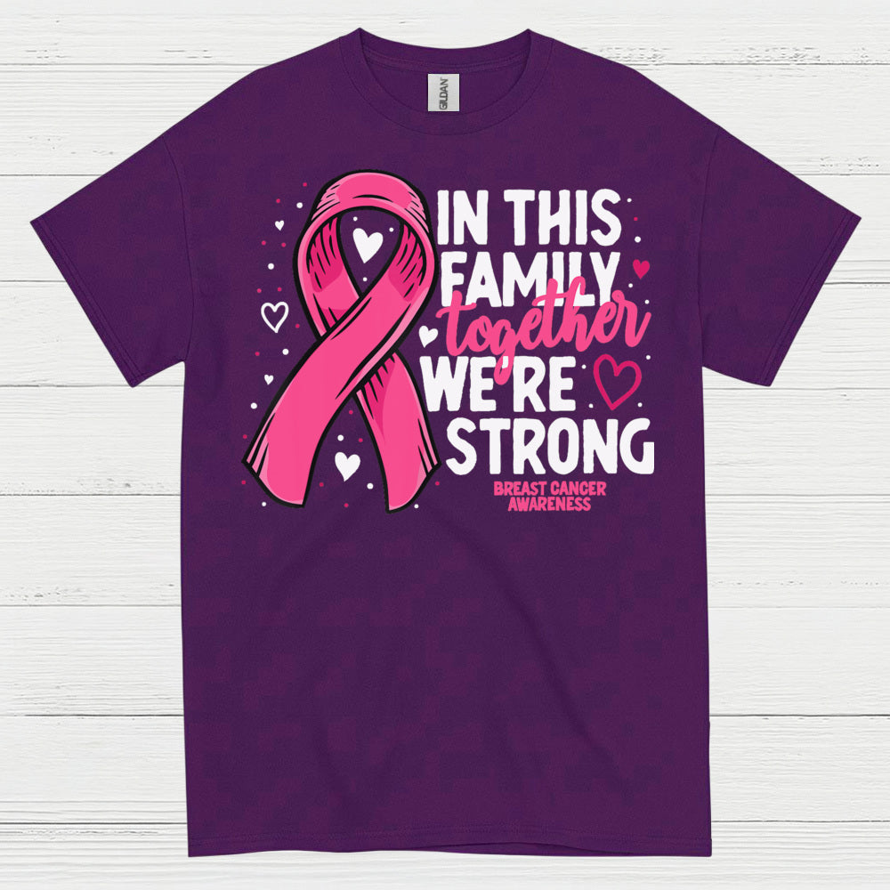 In This Family Together We're Strong Breast Cancer T Shirt