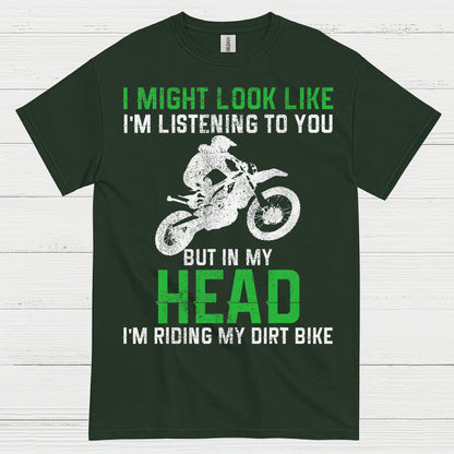 I Might Look Like I’m Listening Dirt Bike T Shirt