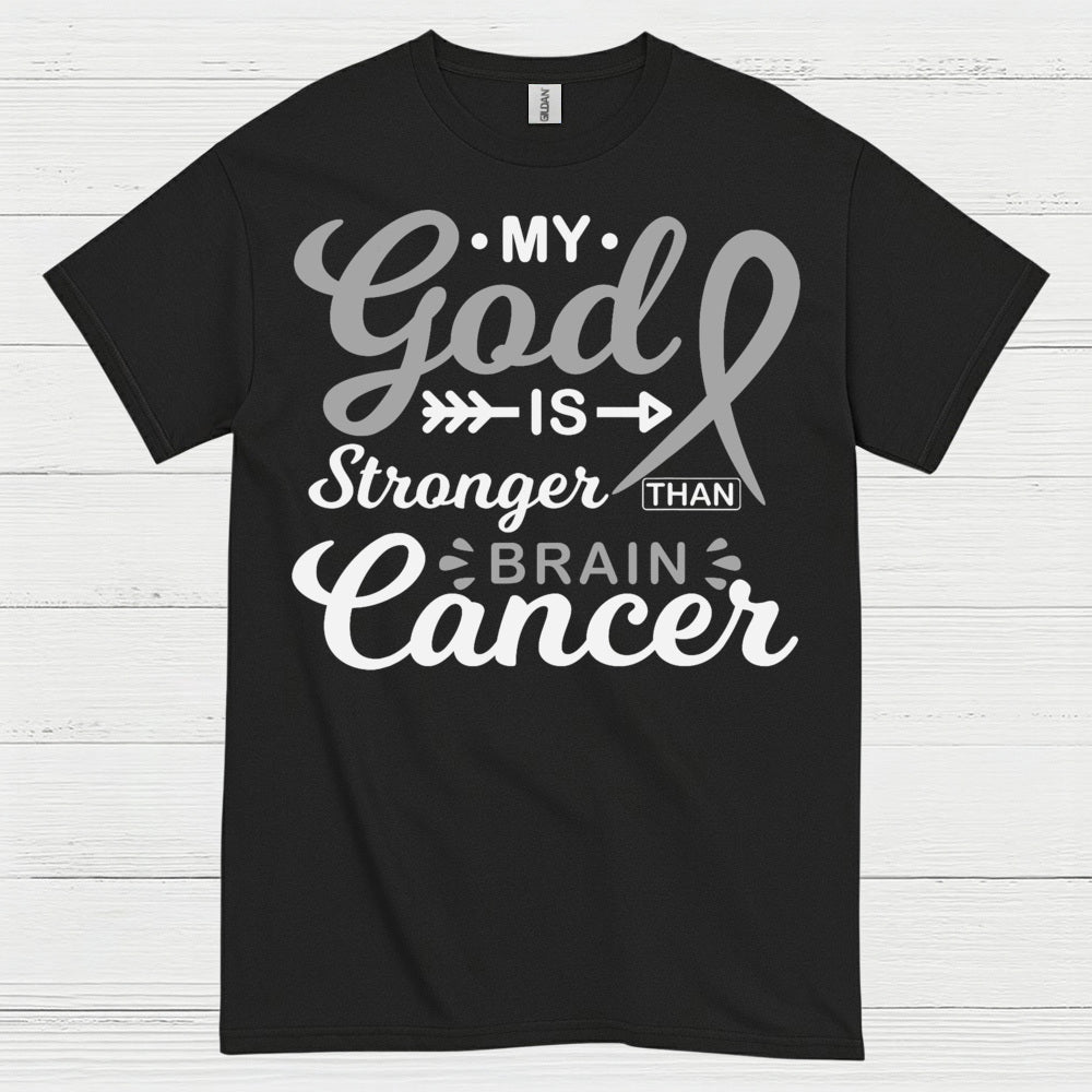 My God Is Stronger Than Brain Cancer T Shirt
