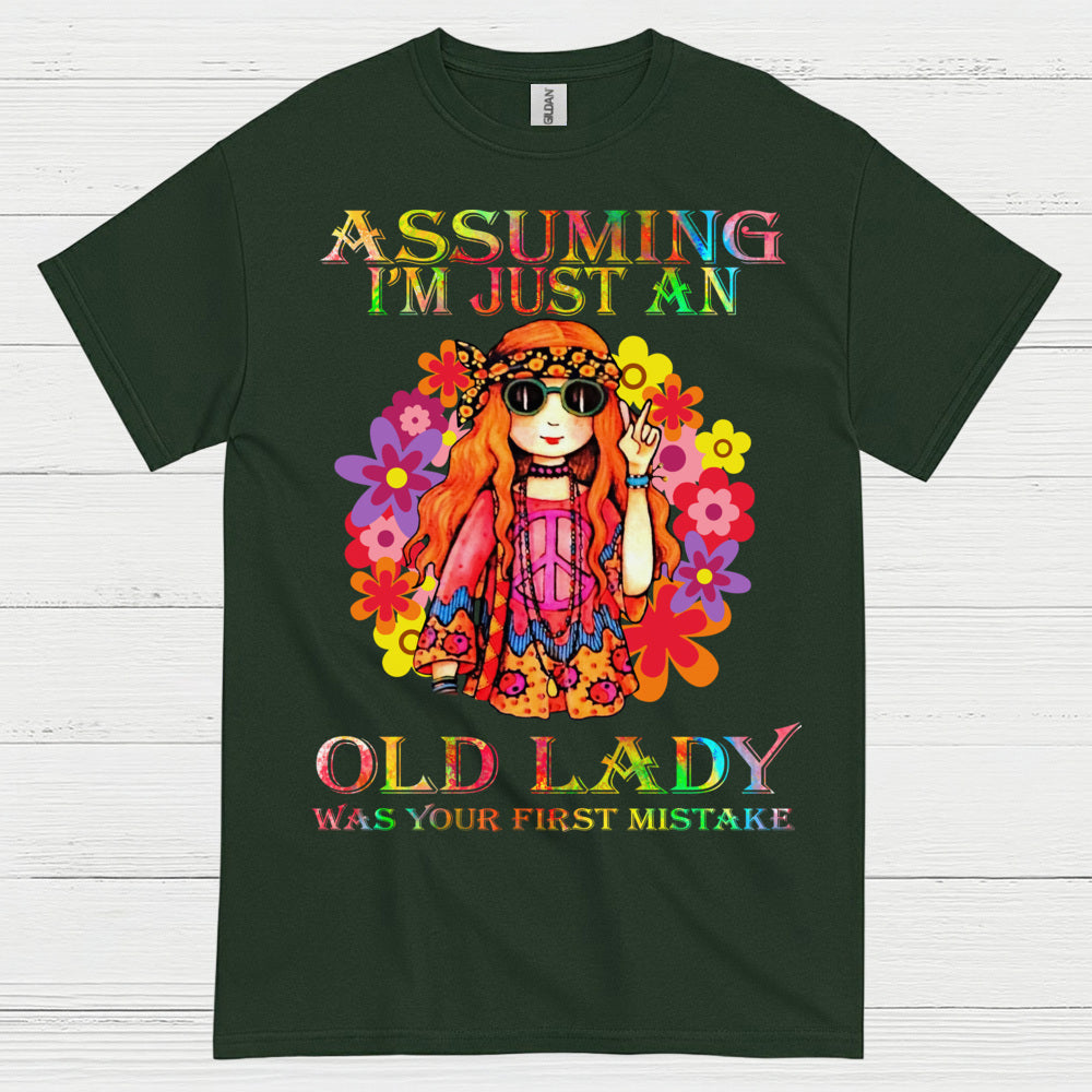 Assuming Im Just An Old Lady Was Your First Mistake T Shirt