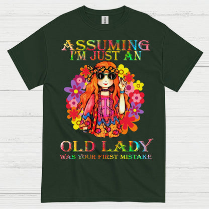 Assuming Im Just An Old Lady Was Your First Mistake T Shirt
