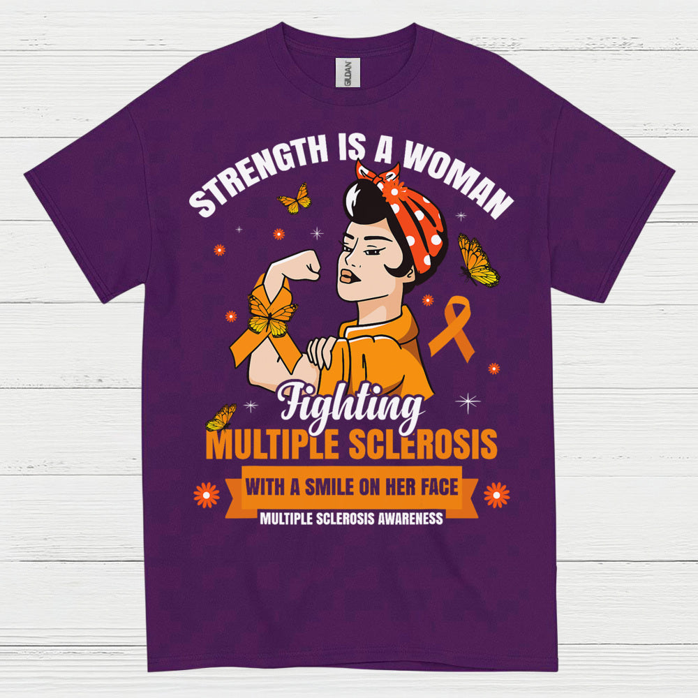 Strength Is A Woman Multiple Sclerosis T Shirt