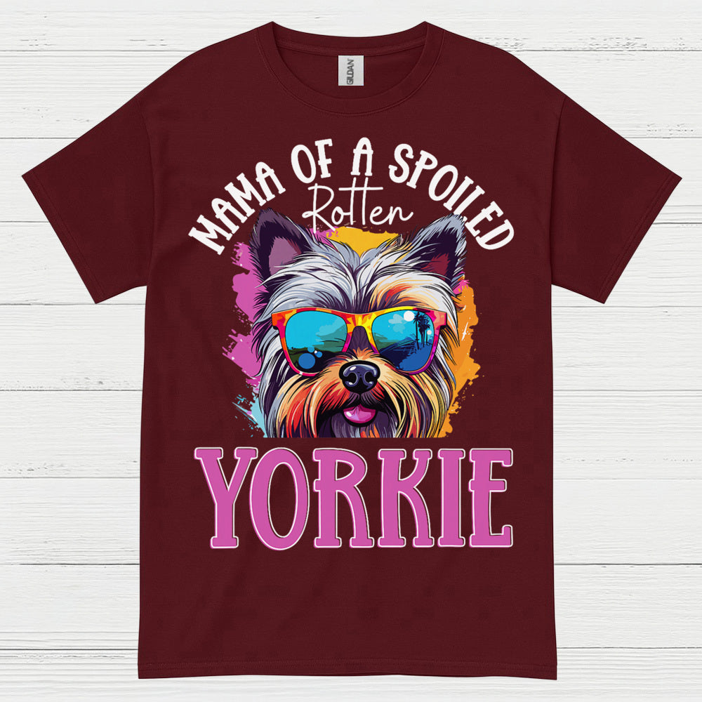 Mama Of A Spoiled Yorkie Dog Mom T Shirt