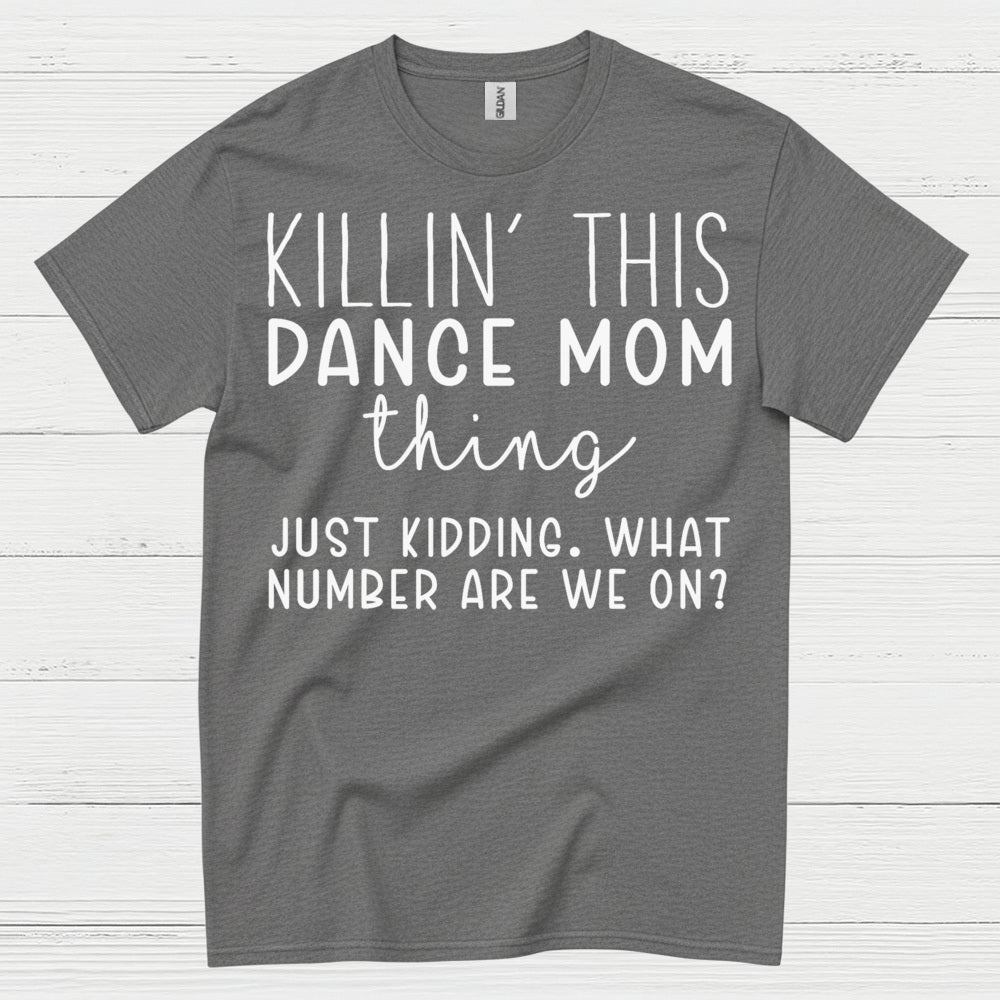 Dance Mom Humor Funny T Shirt