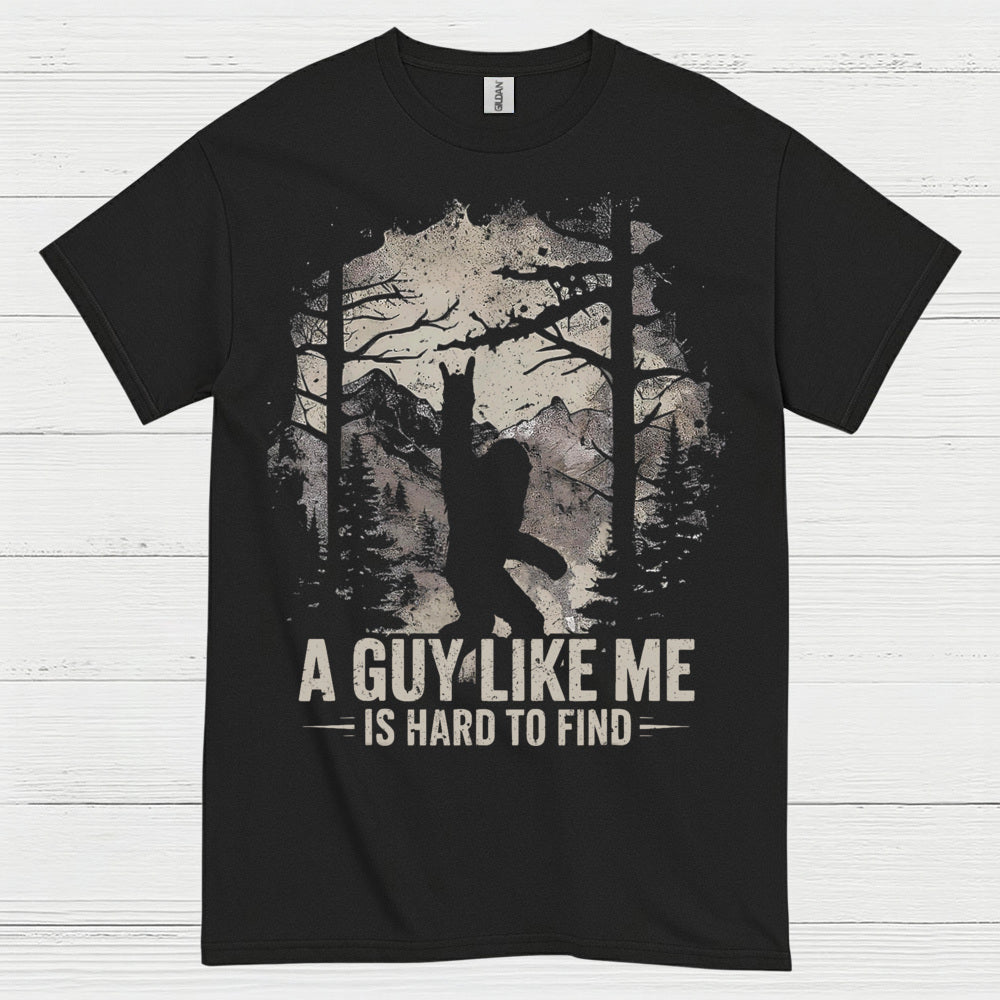 Hard To Find Bigfoot Quote T Shirt