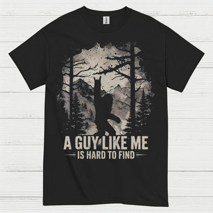 Hard To Find Bigfoot Quote T Shirt