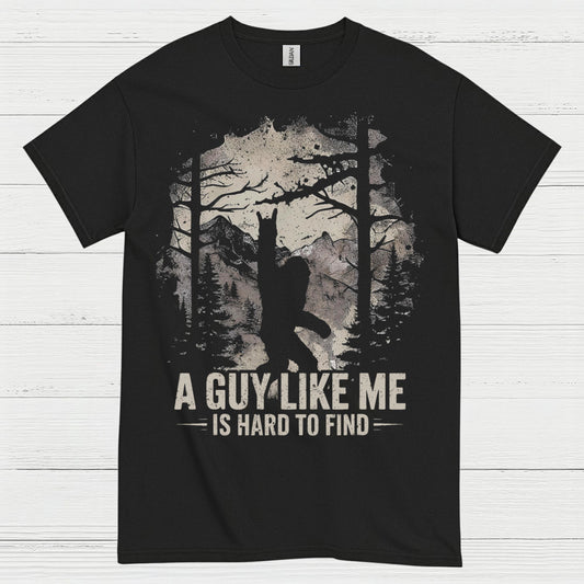 Hard To Find Bigfoot Quote T Shirt