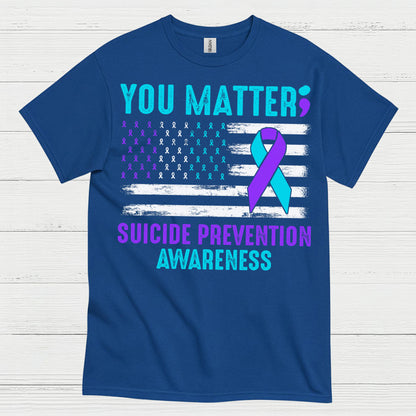 You Matter Suicide Awareness Flag T Shirt