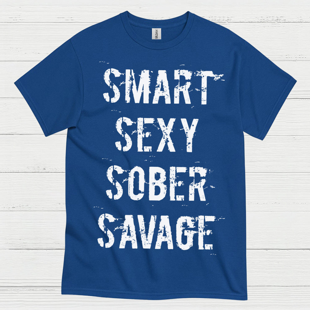 Smart Sexy Sober Savage T Shirt