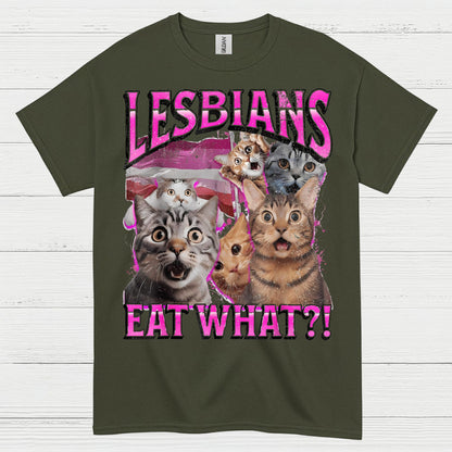 Lesbians Eat What Cat Humor T Shirt