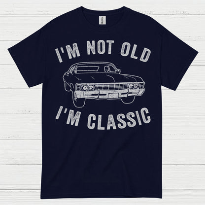 I'm Not Old I'm Classic Car T Shirt