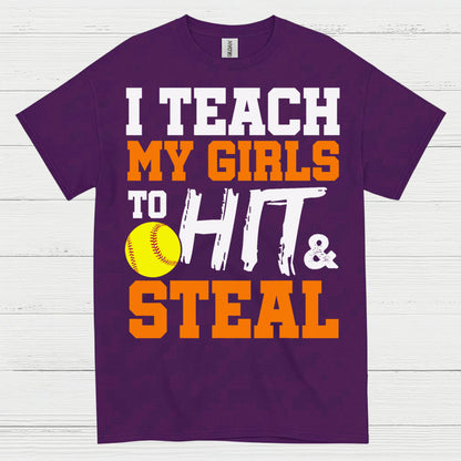 I Teach My Girls To Hit And Steal Softball T Shirt