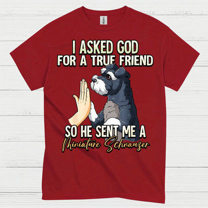 True Friend Miniature Schnauzer Dog Lover T Shirt